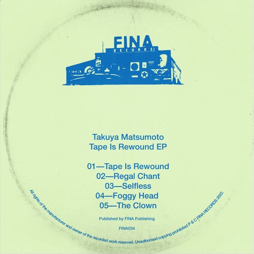 Takuya Matsumoto - Tape Is Rewound [FINA034]